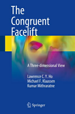 The Congruent Facelift: A Three-Dimensional View [With Online Content] CONGRUENT FACELIFT 2018/E [ Lawrence C. y. Ho ]