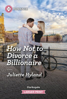 How Not to Divorce a Billionaire HOW NOT TO DIVORCE A BILLIONAI （Billion-Dollar Brothers） 