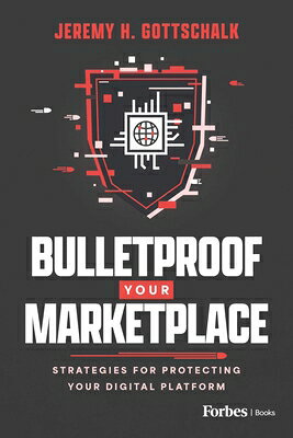 Bulletproof Your Marketplace: Strategies for Protecting Your Digital Platform BULLETPROOF YOUR MARKETPLACE 