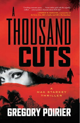 A Thousand Cuts: A Max Starkey Thriller THOUSAND CUTS 