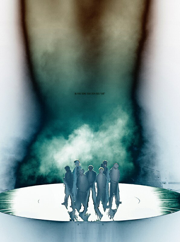 BE:FIRST DOME TOUR 2024-2025 “2:BE”(スマプラ対応)