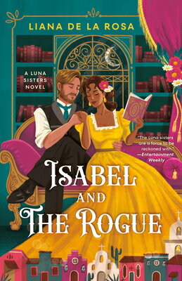 Isabel and the Rogue ISABEL & THE ROGUE （The Luna Sisters） [ Liana De La Rosa ]