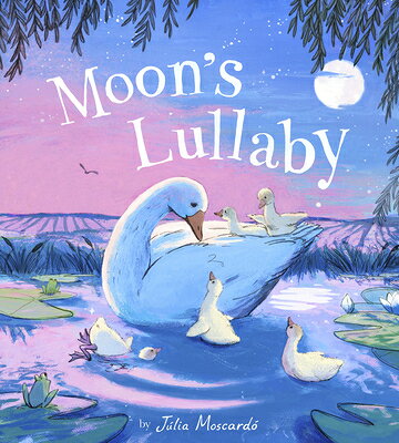 Moon's Lullaby MOONS LULLABY [ Jlia Moscard ]