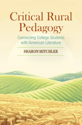 Critical Rural Pedagogy CRITICAL RURAL PEDAGOGY [ Sharon Mitchler ]