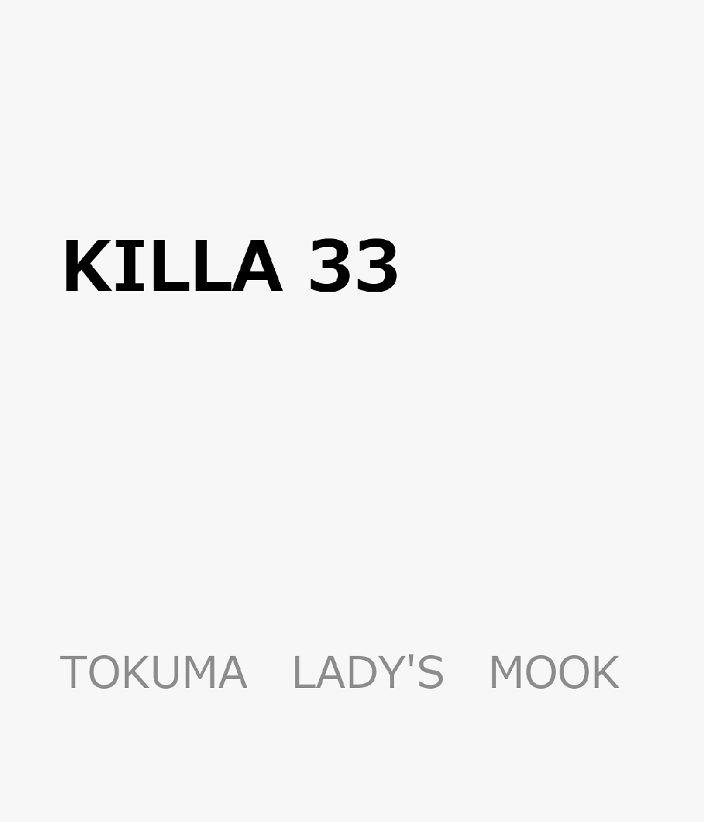 KILLA　33