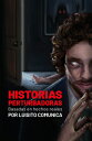 Historias Perturbadoras. Basadas En Hechos Reales/ Disturbing Stories. Based on True Events SPA-HISTORIAS PERTURBADORAS BA [ Luisito Comunica ]