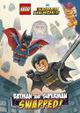 Batman and Superman: Swapped! (Lego DC Comics Super Heroes Chapter Book #1) & SUPERMAN SWAPPED (LEG [ Richard Ashley Hamilton ]