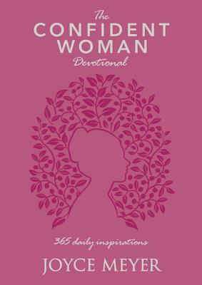 The Confident Woman Devotional: 365 Daily Inspirations CONFIDENT WOMAN DEVO 