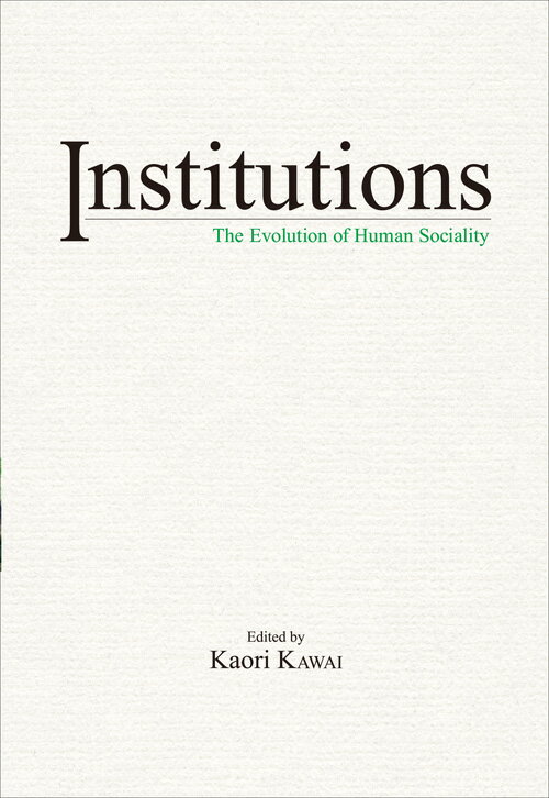 Institutions The Evolution of Human Sociality 