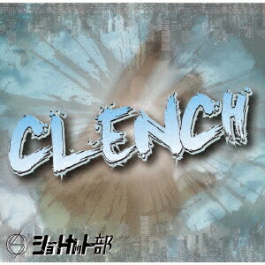 CLENCH! [ ショートカット部 ]
