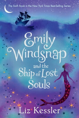 Emily Windsnap and the Ship of Lost Souls EMILY WINDSNAP & THE SHIP OF L （Emily Windsnap） 