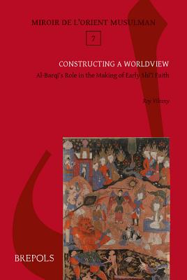 楽天楽天ブックスConstructing a Worldview: Al-Barqi's Role in the Making of Early Shiite Faith CONSTRUCTING A WORLDVIEW [ Roy Vilozny ]