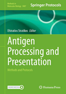 Antigen Processing and Presentation: Methods and Protocols ANTIGEN PROCESSING & PRESENTAT （Methods in Molecular Biology） 