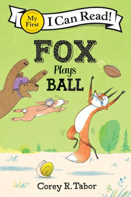 Fox Plays Ball FOX PLAYS BALL （My First I Can Read） [ Corey R. Tabor ]のサムネイル