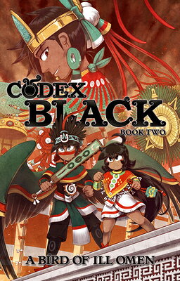 Codex Black (Book Two): Bird of Ill Omen CODEX BLACK (BOOK TWO) BIRD OF [ Camilo Moncada Lozano ]