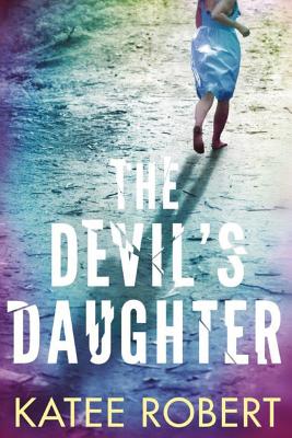The Devil's Daughter DEVILS DAUGHTER （Hidden Sins） [ Katee Robert ]