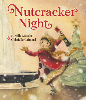 NUTCRACKER NIGHT Mireille Messier Gabrielle Grimard PAJAMA PR2019 Hardcover English ISBN：9781772780918 洋書 Books for kids（児童書） Juvenile Fiction