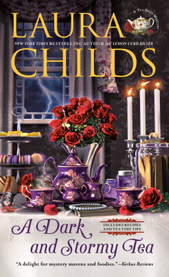 A Dark and Stormy Tea DARK & STORMY TEA （Tea Shop Mystery） [ Laura Childs ]
