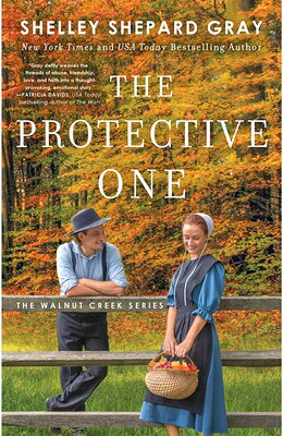 The Protective One PROTECTIVE 1 （Walnut Creek） [ Shelley Shepard Gray ]