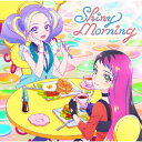 テレビ番組『アイカツプラネット!』挿入歌シングル1「Shiny Morning」 [ STARRY PLANET☆ ]