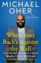 When Your Back's Against the Wall: Fame, Football, and Lessons Learned Through a Lifetime of Adversi BACKS WA [ Michael Oher ]