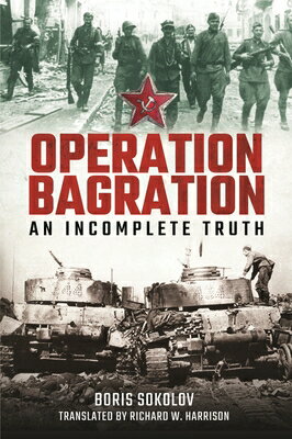 Operation Bagration: An Incomplete Truth OPERATION BAGRATION 