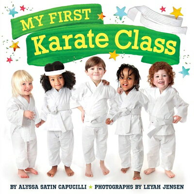 My First Karate Class MY 1ST KARATE CLASS （My First） [ Alyssa Satin Capucilli ]