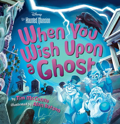 When You Wish Upon a Ghost (Disney the Haunted Mansion): A Seek-And-Find Book WHEN YOU WISH UPON A GHOST (DI [ Tim McCanna ]