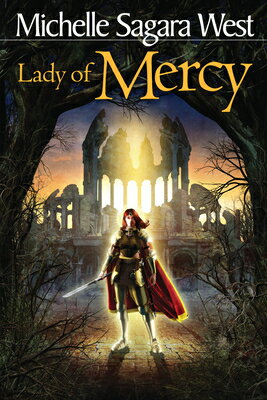 Lady of Mercy LADY OF MERCY [ Michelle Sagara West ]