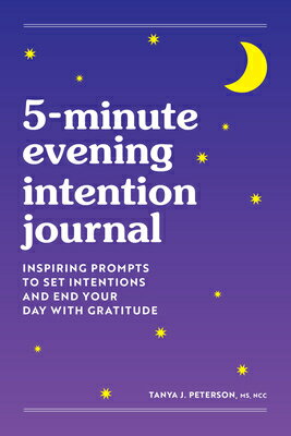 5-Minute Evening Intention Journal: Inspiring Prompts to Set Intentions and End Your Day with Gratit 5-MIN EVENING INTENTION JOURNA [ Tanya Peterson ]