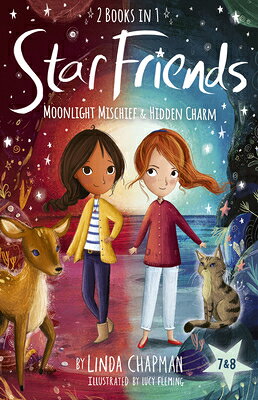 Star Friends 2 Books in 1: Moonlight Mischief & Hidden Charm: Books 7 and 8 STAR FRIENDS 2 BKS IN 1 MOONLI （Star Friends） [ Linda Chapman ]