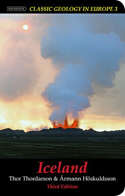 Iceland ICELAND THIRD EDITION NEW/E 3/ （Classic Geology in Europe） 