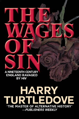 The Wages of Sin WAGES OF SIN [ Harry Turtledove ]