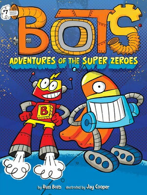 Adventures of the Super Zeroes ADV OF THE SUPER ZEROES （Bots） [ Russ Bolts ]