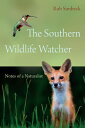 The Southern Wildlife Watcher: Notes of a Naturalist SOUTHERN WILDLIFE WATCHER Rob Simbeck