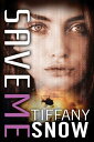 Save Me SAVE ME （Corrupted Hearts） [ Tiffany Snow ]