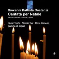 【輸入盤】Cantata Per Natale: Ganbe Di Legno Frigato Tosi Biscuola [ コスタンツィ（1704-1778） ]