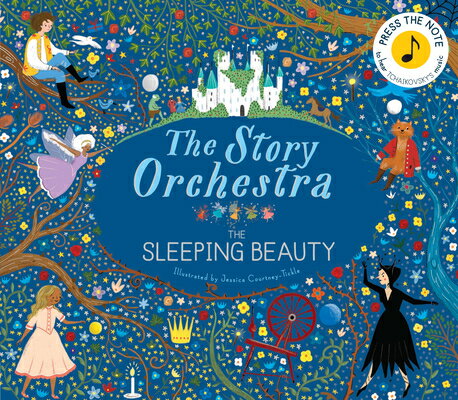 The Story Orchestra: The Sleeping Beauty: Press the Note to Hear Tchaikovsky 039 s Music STORY ORCHESTRA THE SLEEPING B （Story Orchestra） Jessica Courtney-Tickle