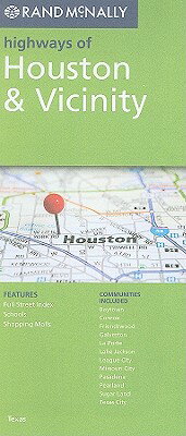 Rand McNally Highways of Houston & Vicinity: Communities Included: Baytown, Conroe, Friendswood, Gal MAP-RM HIGHWAYS OF HOUSTON & V （Rand McNally Highways Of...） [ Rand McNally ]
