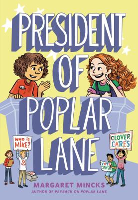 President of Poplar Lane PRESIDENT OF POPLAR LANE [ Margaret Mincks ]