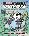 ŷ֥å㤨The Big Adventures of Babymouse: Once Upon a Messy Whisker (Book 1: (A Graphic Novel BIG ADV OF BABYMOUSE ONCE UPON The Big Adventures of Babymouse [ Jennifer L. Holm ]פβǤʤ2,059ߤˤʤޤ