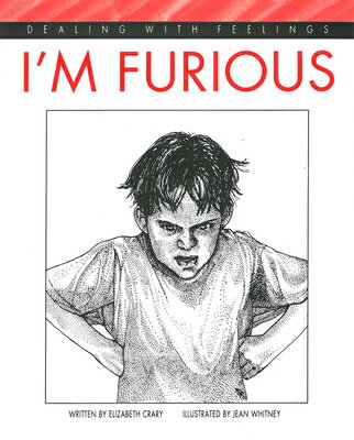 I'm Furious IM FURIOUS Dealing with Feelings [ Elizabeth Crary ]