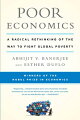 From the award-winning founders of the Abdul Latif Jameel Poverty Action Lab at MIT, a transformative reappraisal of the world of the extreme poor, their lives, desires, and frustrations.