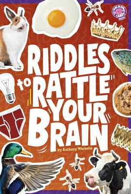 Riddles to Rattle Your Brain RIDDLES TO RATTLE YOUR BRAIN （Lol Brain Busters） [ Anthony Wacholtz ]