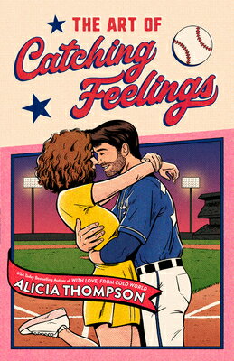 The Art of Catching Feelings ART OF CATCHING FEELINGS [ Alicia Thompson ]