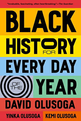 Black History for Every Day of the Year BLACK HIST FOR EVERY DAY OF TH [ David Olusoga ]