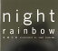 night rainbow ʡ [ ⺽  ]
