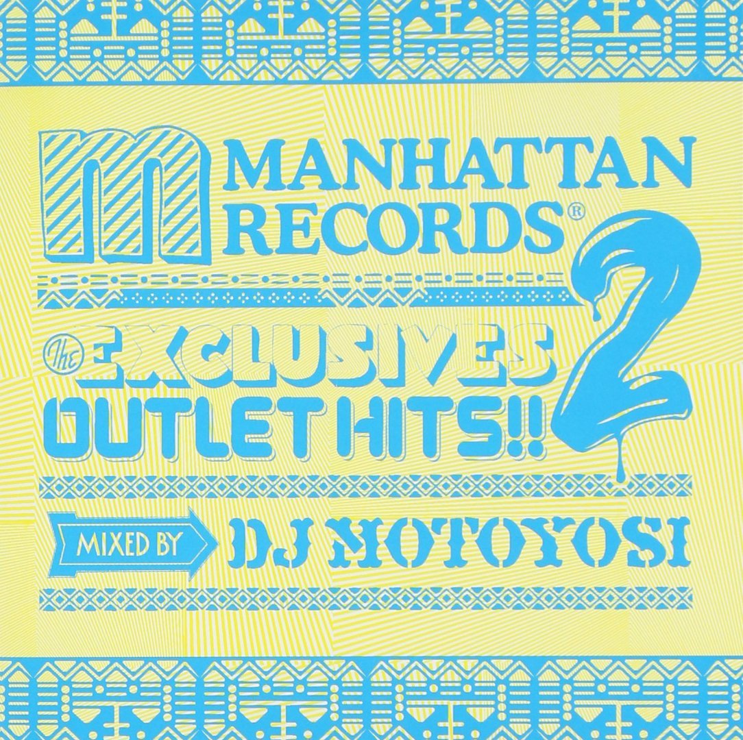 Manhattan Records“The Exclusiv [ DJ MOTOYOSI ]