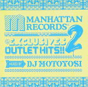 Manhattan Records“The Exclusiv [ DJ MOTOYOSI ]
