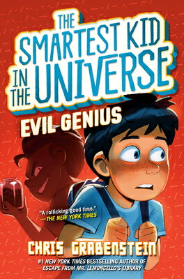 Evil Genius: The Smartest Kid in the Universe, Book 3 EVIL GENIUS THE SMARTEST KID I （The Smartest Kid in the Universe） 